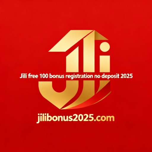 Jili free 100 bonus registration no deposit 2025